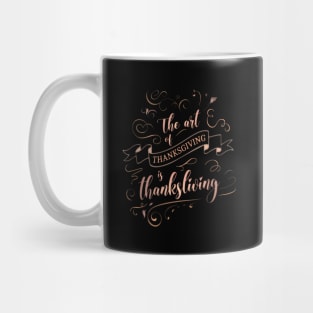 The art of thanksgiving is thanksliving, Holy scriptures Mug